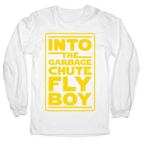 Into The Garbage Chute Fly Boy Longsleeve Tee